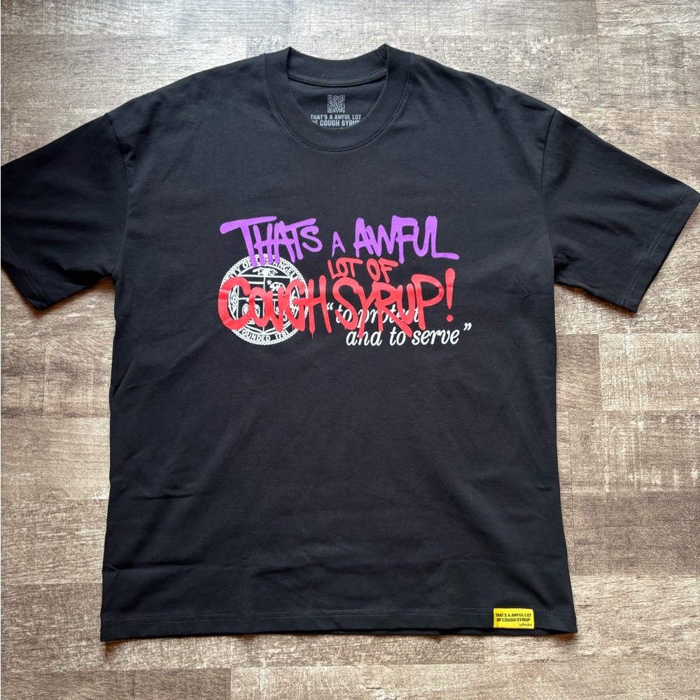 Awful Lots Of Cough Syrup Ready To Serve Tee Shirt